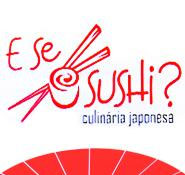 E Se Sushi? – Shopping Ibirapuera - Foto 1